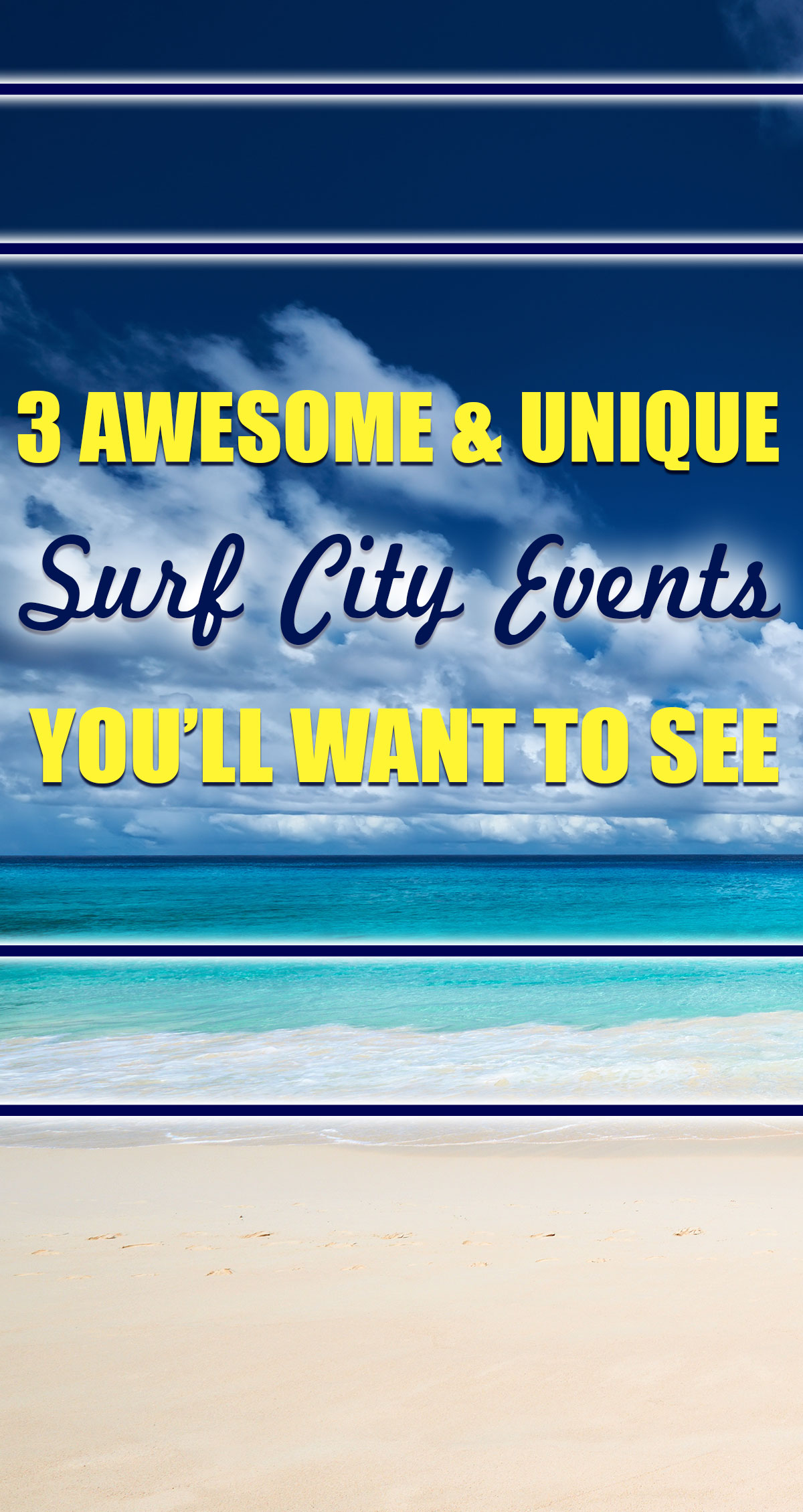 3 Awesome and Unique Surf City Events You'll Want to See Pin